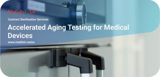 www.medistri.swiss Medistri « Accelerated Aging Testing for Medical Devices »