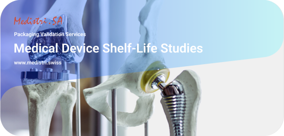 www.medistri.swiss Medistri « Medical Device Shelf-Life Studies »